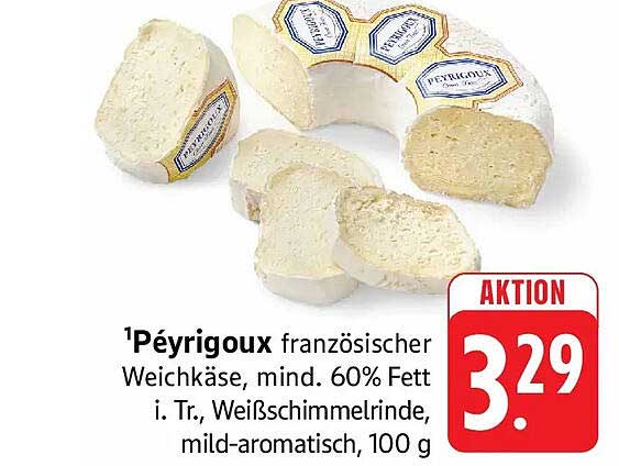 Périgoux französischer Weichkäse, mind. 60% Fett i. Tr., Weißschimmelrinde, mild-aromatisch, 100 g
