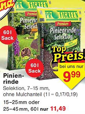 Pinienrinde Selektion, 7–15 mm, ohne Mulchanteil (11 = 0,17/0,19) 15–25 mm oder 25–45 mm, 60 l nur