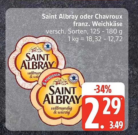 Saint Albray oder Chavroux franz. Weichkäse versch. Sorten, 125 - 180 g 1 kg = 18,32 - 12,72