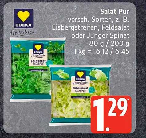 Salat Pur versch. Sorten, z. B. Eisberstreifen, Feldsalat oder Junger Spinat 80 g / 200 g 1kg = 16,12 / 6,45