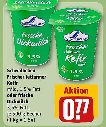 Schwälbchen Frischer fettarmer Kefir mild, 1,5% Fett oder frische Dickmilch 3,5% Fett, je 500-g-Becher (1 kg = 1.54)