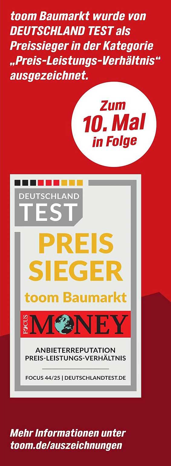 toom Baumarkt wurde von DEUTSCHLAND TEST als Preissieger in der Kategorie „Preis-Leistungs-Verhältnis“ ausgezeichnet.
