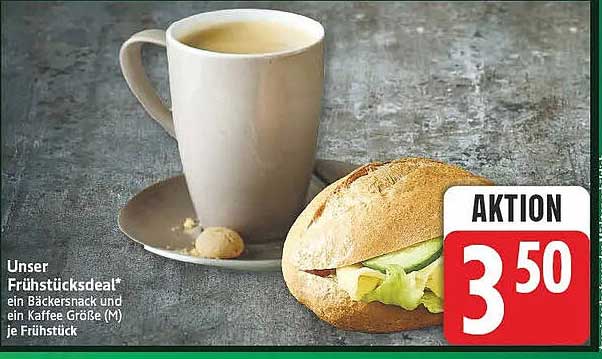 Unser Frühstücksdeal* ein Bäckersnack und ein Kaffee Größe (M) je Frühstück