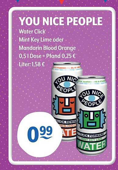 YOU NICE PEOPLE Water Click Mint Key Lime oder Mandarin Blood Orange 0,5 l Dose + Pfand 0,25 € Liter: 1,58 €