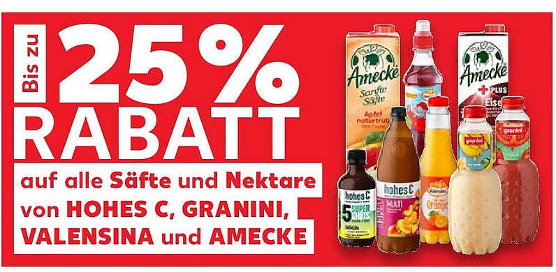 Bis zu 25 % Rabatt auf alle Säfte und Nektare von HOHES C, GRANINI, VALENSINA und AMECKE