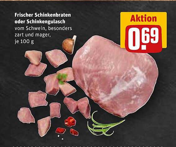 Frischer Schinkenbraten oder Schinkengulasch, vom Schwein, besonders zart und mager