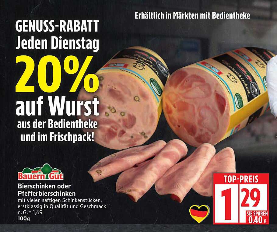 GENUSS-RABATT: 20% auf Wurst aus der Bedientheke und im Frischpack