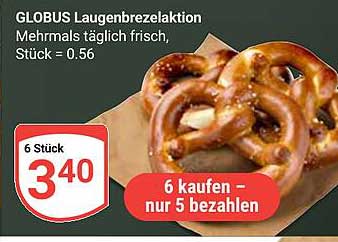 GLOBUS Laugenbrezelaktion - 6 Stück für 3,40€