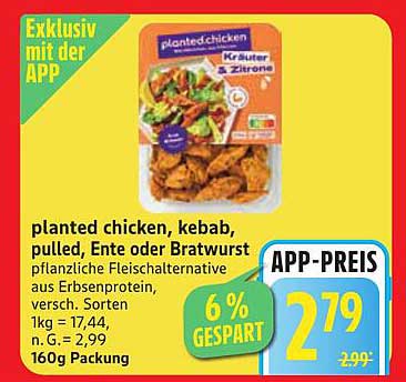planted chicken, kebab, pulled, Ente oder Bratwurst