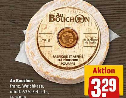 Au Bouchon franz. Weichkäse, mind. 63% Fett i.Tr., je 100 g