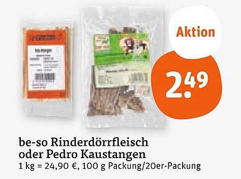 be-so Rinderdörrfleisch oder Pedro Kaustangen
