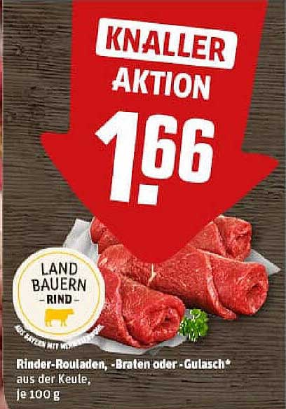 Knäller Aktion: Rinder-Rouladen, Braten oder Gulasch aus der Keule, je 100 g