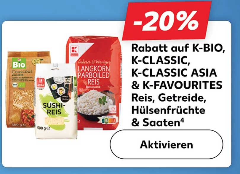 Rabatt auf K-BIO, K-CLASSIC, K-CLASSIC ASIA & K-FAVOURITES Reis, Getreide, Hülsenfrüchte & Saaten