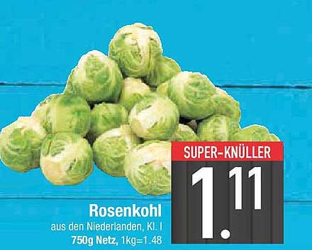 Rosenkohl aus den Niederlanden, Kl. I – Super-Knüller