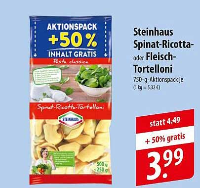 Steinhaus Spinat-Ricotta- oder Fleisch-Tortelloni 750g Aktionspack
