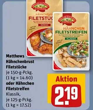 Matthews Hähnchenbrust Filetstücke oder Hähnchen Filetstreifen
