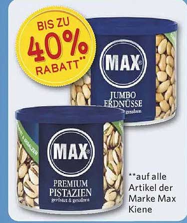 MAX Premium Pistazien und Jumbo Erdnüsse - Bis zu 40% Rabatt!