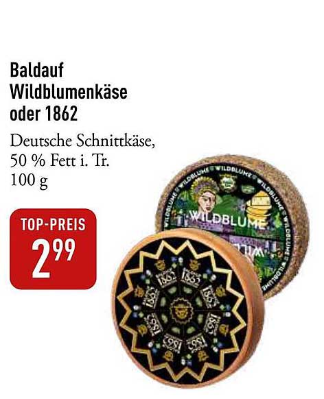 Baldauf Wildblumenkäse oder 1862, Deutsche Schnittkäse, 50 % Fett i. Tr., 100 g