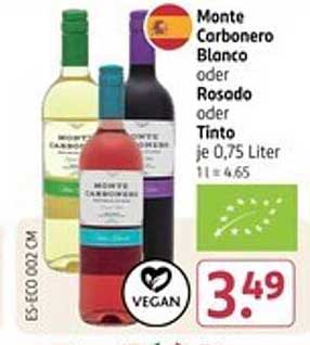 Monte Carbonero Blanco oder Rosado oder Tinto je 0,75 Liter