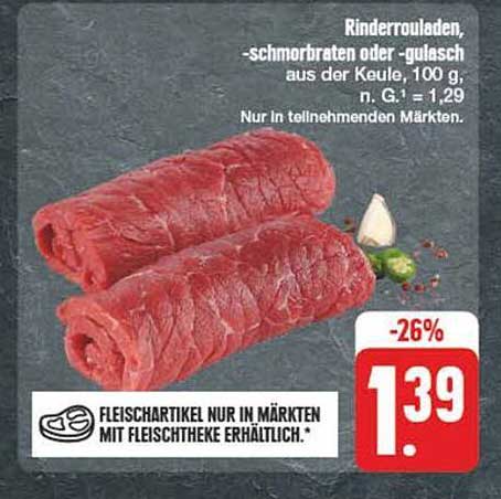 Rinderrouladen, -schmorbraten oder -gulasch aus der Keule, 100 g