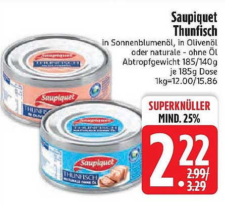 Saupiquet Thunfisch in Sonnenblumenöl oder in Olivenöl - ohne Öl