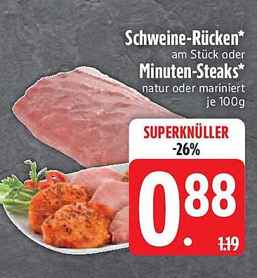 Schweine-Rücken am Stück oder Minuten-Steaks natur oder mariniert je 100g