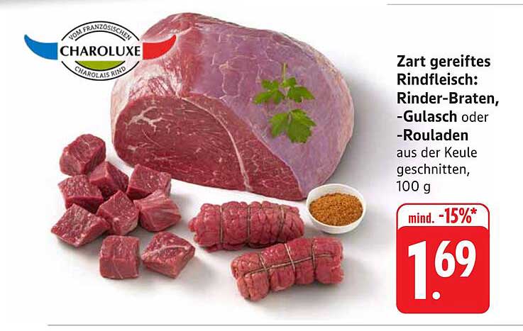Zart gereiftes Rindfleisch: Rinder-Braten, -Gulasch oder -Rouladen aus der Keule geschnitten, 100 g