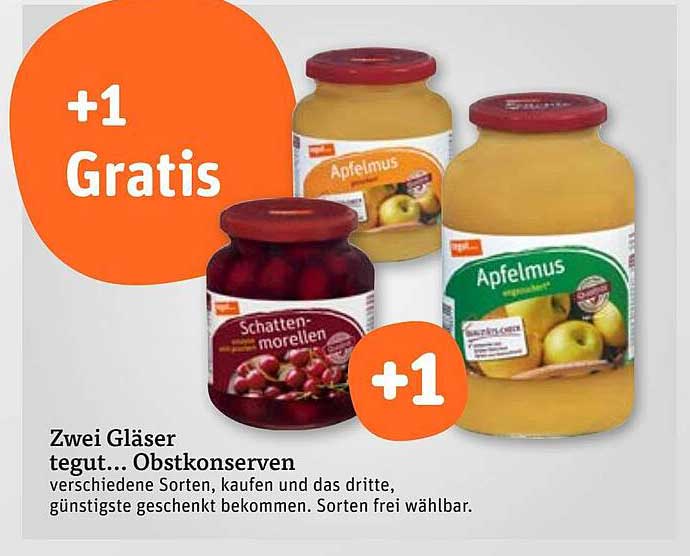 Zwei Gläser tegut... Obstkonserven, kaufe zwei, das dritte gratis!