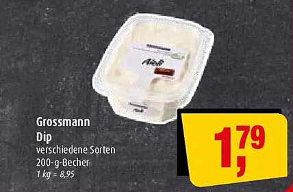 Grossmann Dip verschiedene Sorten 200-g-Becher 1 kg = 8,95