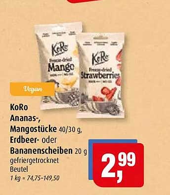 KoRo Ananas-, Mangostücke 40/30 g, Erdbeer- oder Bananenscheiben 20 g gefriergetrocknet Beutel