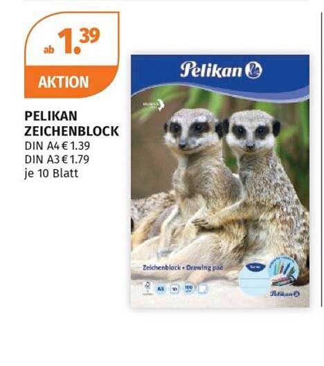 PELIKAN ZEICHENBLOCK DIN A4 € 1.39 DIN A3 € 1.79 je 10 Blatt