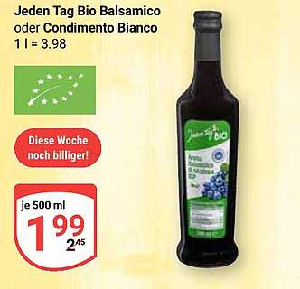 Jeden Tag Bio Balsamico oder Condimento Bianco 500 ml zum Aktionspreis