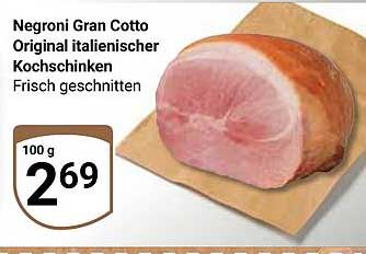 Negroni Gran Cotto Original italienischer Kochschinken frisch geschnitten