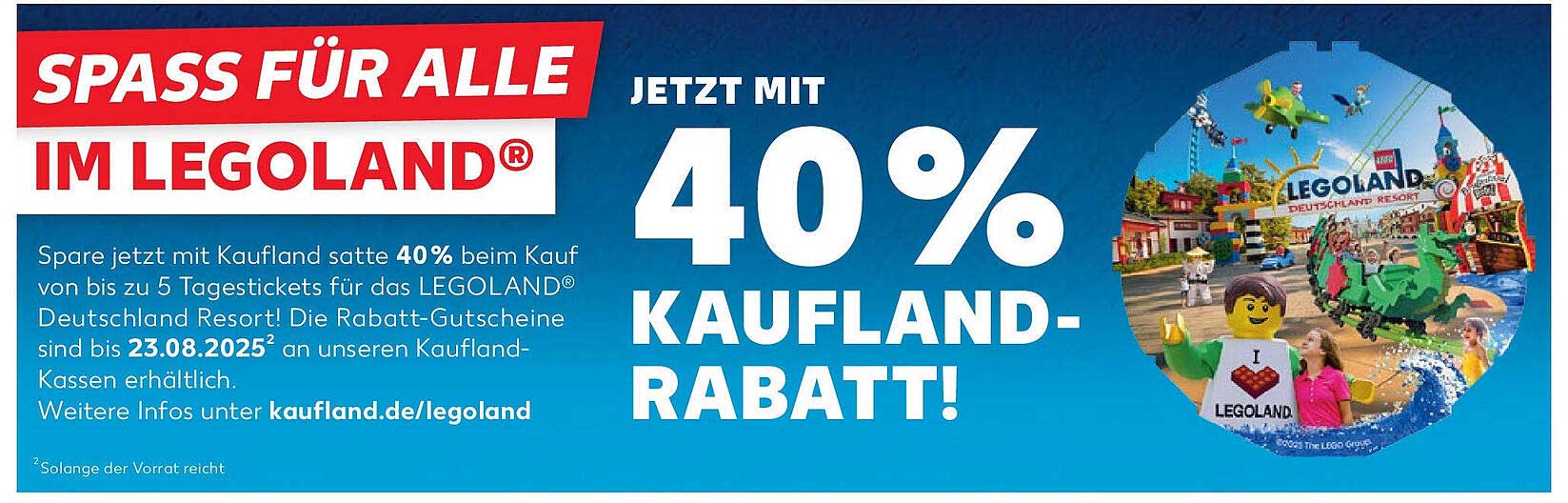 SPASS FÜR ALLE IM LEGOLAND®: 40% KAUFLAND-RABATT!