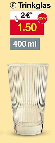 Trinkglas 400 ml - Jetzt nur 1,50 €!