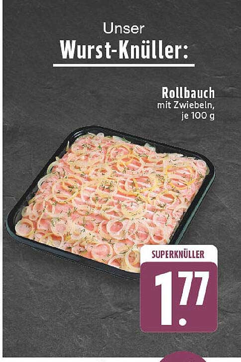 Wurst-Knüller: Rollbauch mit Zwiebeln, je 100 g