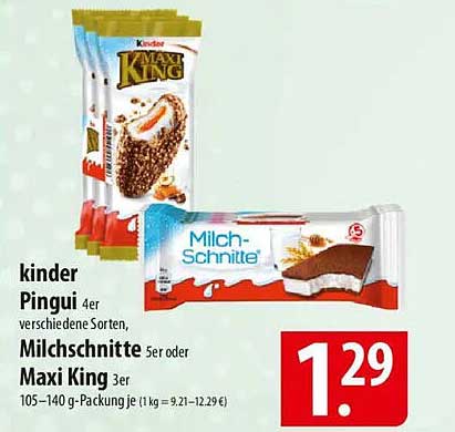 Kinder Pingui 4er, Milchschnitte 5er oder Maxi King 3er für 1,29€
