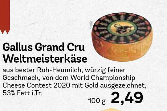 Gallus Grand Cru Weltmeisterkäse