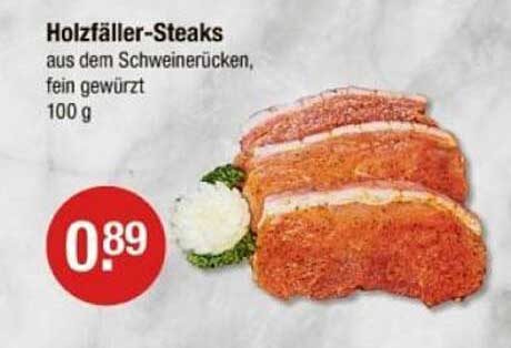 Holzfäller-Steaks aus dem Schweinerücken, fein gewürzt - 100 g