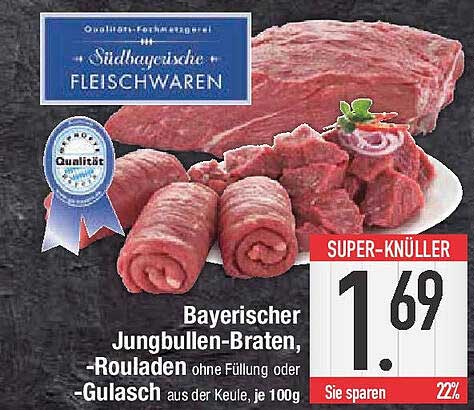 Bayerischer Jungbullen-Braten, -Rouladen ohne Füllung oder -Gulasch aus der Keule, je 100g