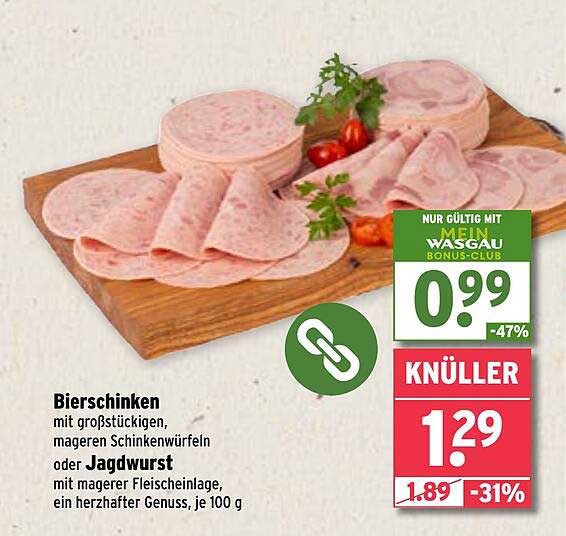 Bierschinken mit großstückigen, mageren Schinkenwürfeln oder Jagdwurst mit magerer Fleischeinlage, je 100 g