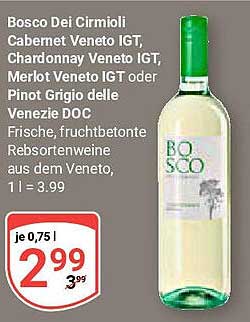 Bosco Dei Cirmioli Cabernet Veneto IGT, Chardonnay Veneto IGT, Merlot Veneto IGT oder Pinot Grigio delle Venezie DOC