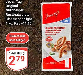 Jeden Tag Original Nürnberger Rostbratwürste Classic oder light
