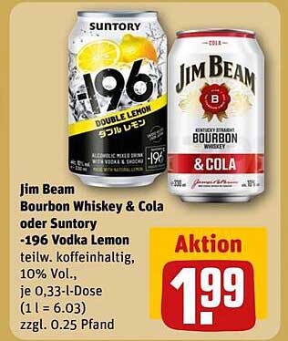 Jim Beam Bourbon Whiskey & Cola oder Suntory -196 Vodka Lemon