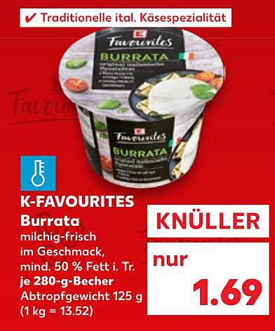K-Favourites Burrata - milchig-frisch und echtes Geschmackserlebnis