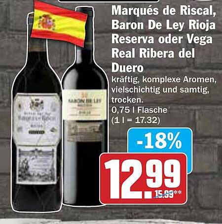 Marqués de Riscal, Baron De Ley Rioja Reserva oder Vega Real Ribera del Duero