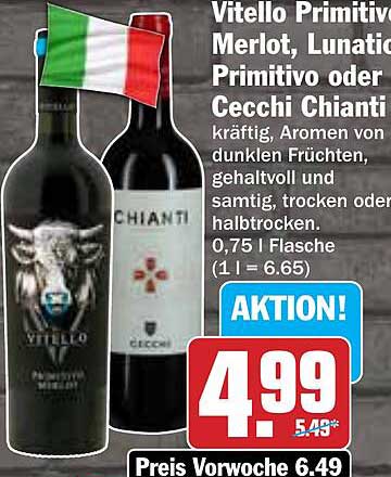 Vitello Primitivo, Lunatico Primitivo oder Cecchi Chianti