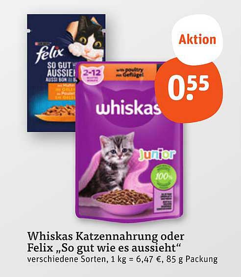 Whiskas Katzennahrung oder Felix „So gut wie es aussieht“
