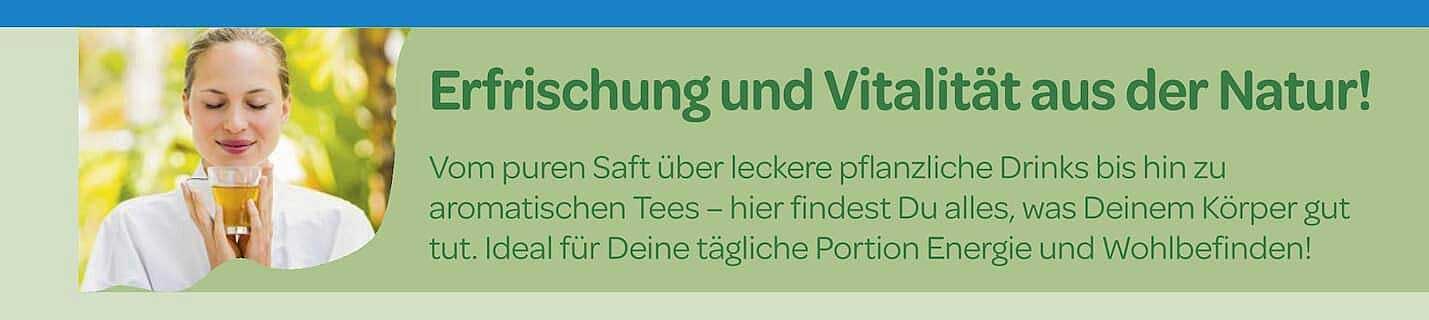 Erfrischung und Vitalität aus der Natur!