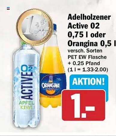 Adelholzener Active 02 0,75 l oder Orangina 0,5 l versch. Sorten PET EW Flasche + 0.25 Pfand (1 l = 1.33-2.00)